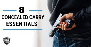 Concealed Carry Essentials